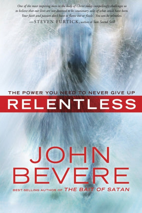 Relentless: The Power you Need to Never Give Up