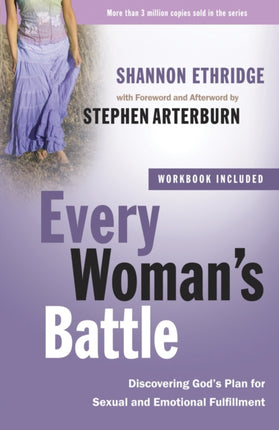 Every Woman's Battle (Includes Workbook): Discovering God's Plan for Sexual and Emotional Fulfillment