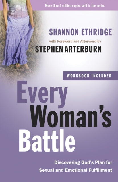 Every Woman's Battle (Includes Workbook): Discovering God's Plan for Sexual and Emotional Fulfillment