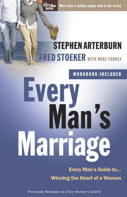 Every Man's Marriage: Every Man's Guide to Winning the Heart of a Woman