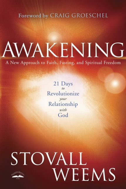 Awakening: A 21 Day Experience that Will Revolutionize your Relationship with God