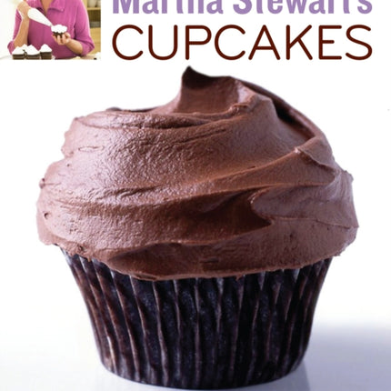 Martha Stewart's Cupcakes: 175 Inspired Ideas for Everyone's Favorite Treat: A Baking Book