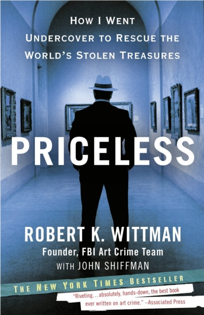 Priceless: How I Went Undercover to Rescue the World's Stolen Treasures