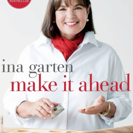 Make It Ahead: A Barefoot Contessa Cookbook