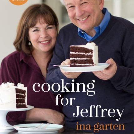 Cooking for Jeffrey: A Barefoot Contessa Cookbook