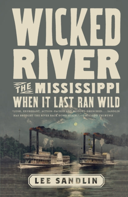 Wicked River The Mississippi When It Last Ran Wild Vintage