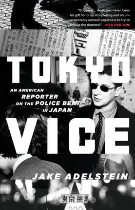 Tokyo Vice: An American Reporter on the Police Beat in Japan