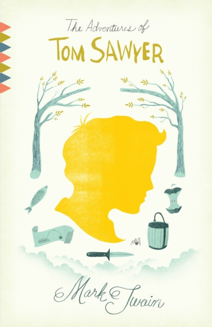 The Adventures of Tom Sawyer: A Novel