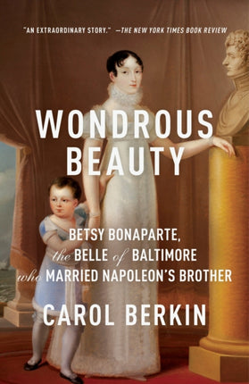 Wondrous Beauty Betsy Bonaparte the Belle of