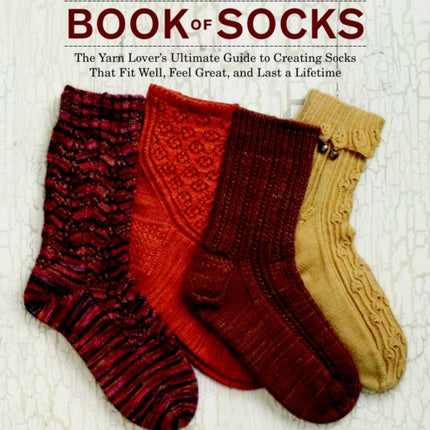 Knitter′s Book of Socks, The