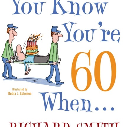 You Know Youre 60 When