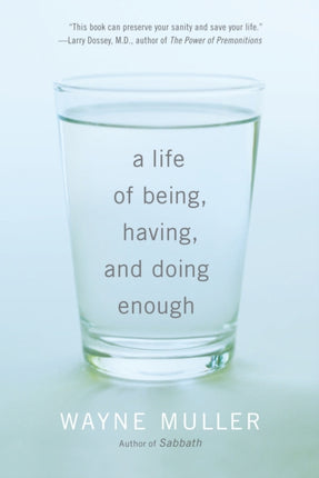 A Life Of Being Having And Doing Enough