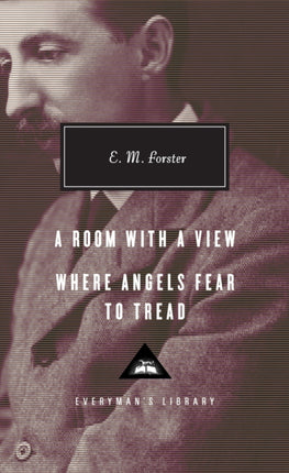 A Room with a View, Where Angels Fear to Tread: Introduction by Ann Pasternak Slater