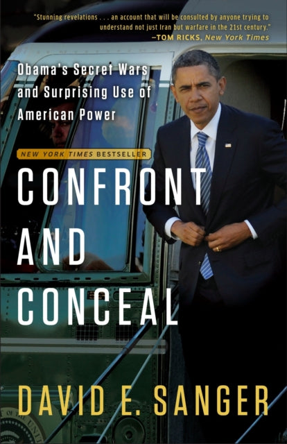 Confront and Conceal Obamas Secret Wars and Surprising Use of American Power