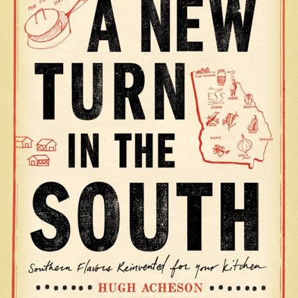 A New Turn in the South: Southern Flavors Reinvented for Your Kitchen: A Cookbook