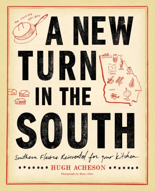 A New Turn in the South: Southern Flavors Reinvented for Your Kitchen: A Cookbook