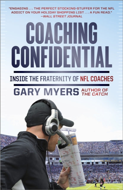 Coaching Confidential Inside the Fraternity of NFL Coaches