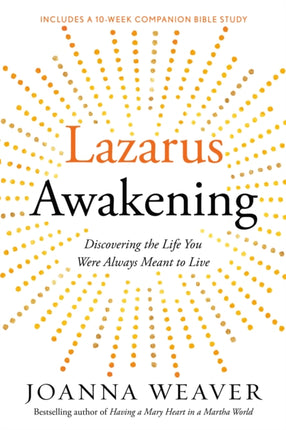 Lazarus Awakening: Finding your Place in the Heart of God