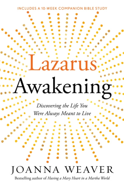 Lazarus Awakening: Finding your Place in the Heart of God