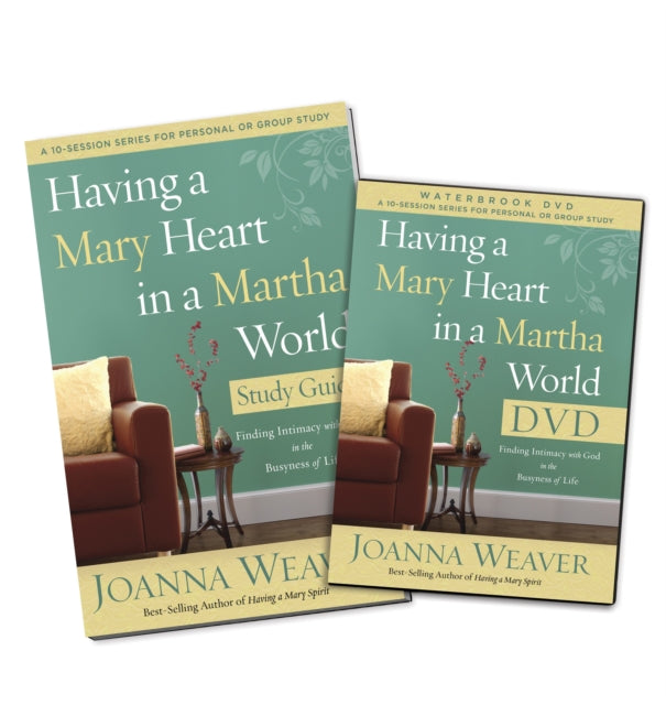 Having a Mary Heart in a Martha's World (DVD & Participant's Guide)