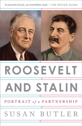 Roosevelt and Stalin: Portrait of a Partnership