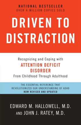 Driven to Distraction (Revised): Recognizing and Coping with Attention Deficit Disorder