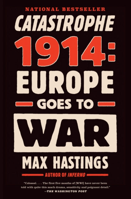 Catastrophe 1914: Europe Goes to War