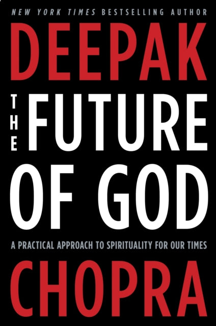 The Future of God: A Practical Approach to Spirituality for Our Times