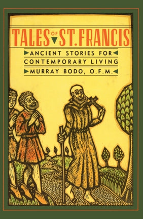 Tales of St Francis Ancient Stories for Contemporary Living