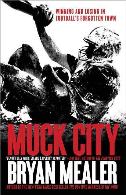 Muck City: Winning and Losing in Football's Forgotten Town