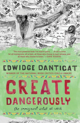 Create Dangerously: The Immigrant Artist at Work