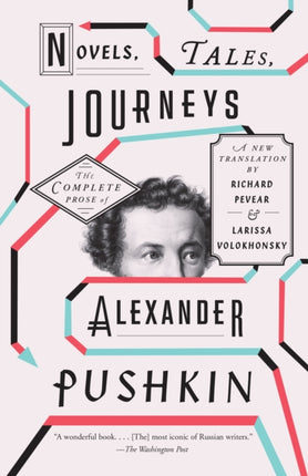 Novels, Tales, Journeys: The Complete Prose of Alexander Pushkin