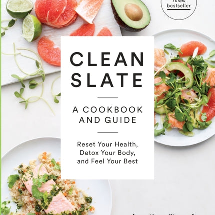 Clean Slate A Cookbook and Guide Reset Your