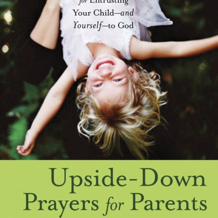 UpsideDown Prayers for Parents