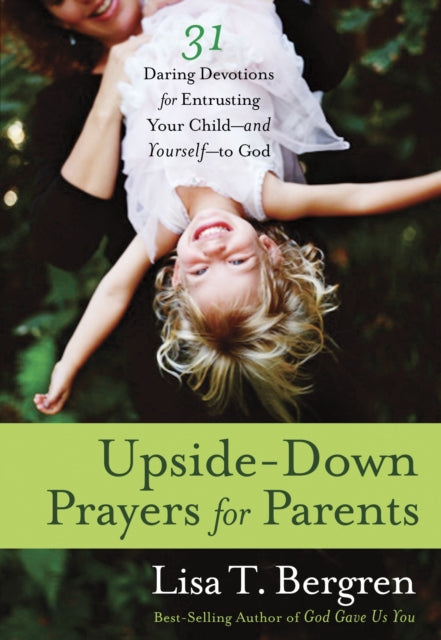 UpsideDown Prayers for Parents