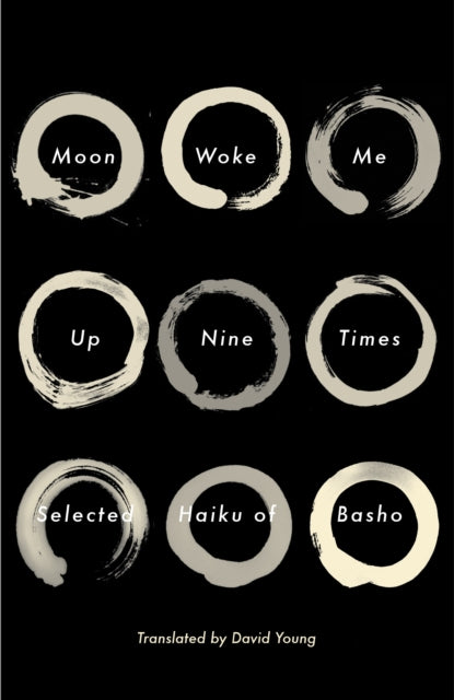 Moon Woke Me Up Nine Times: Selected Haiku of Basho