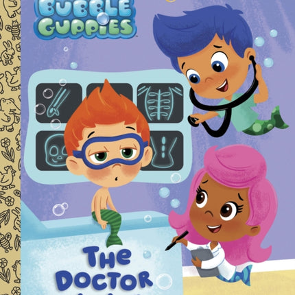 The Doctor is In! (Bubble Guppies)