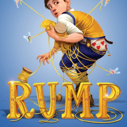 Rump: The (Fairly) True Tale of Rumpelstiltskin