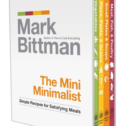 The Mini Minimalist: Simple Recipes for Satisfying Meals: A Cookbook