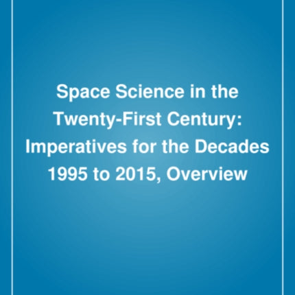 Space Science in the TwentyFirst Century
