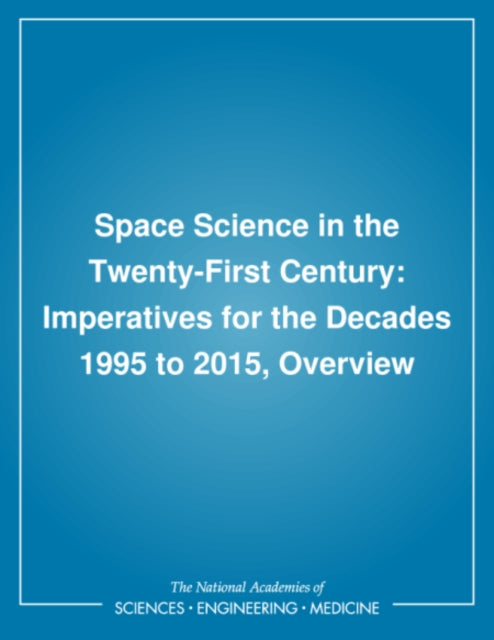 Space Science in the TwentyFirst Century