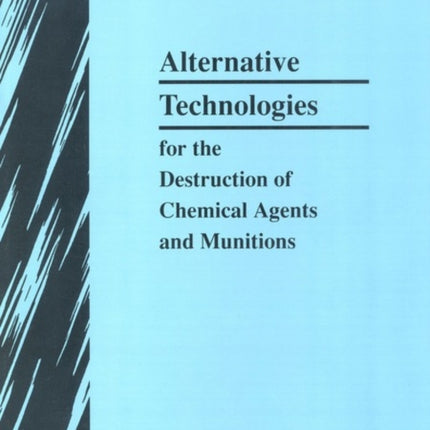 Alternative Technologies for the Destruction of Chemical Agents and Munitions
