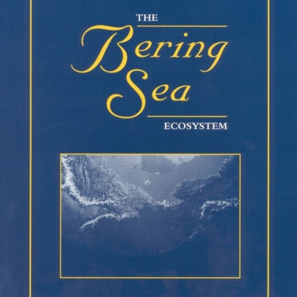 The Bering Sea Ecosystem