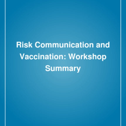 Risk Communication and Vaccination Workshop Summary Compass Series