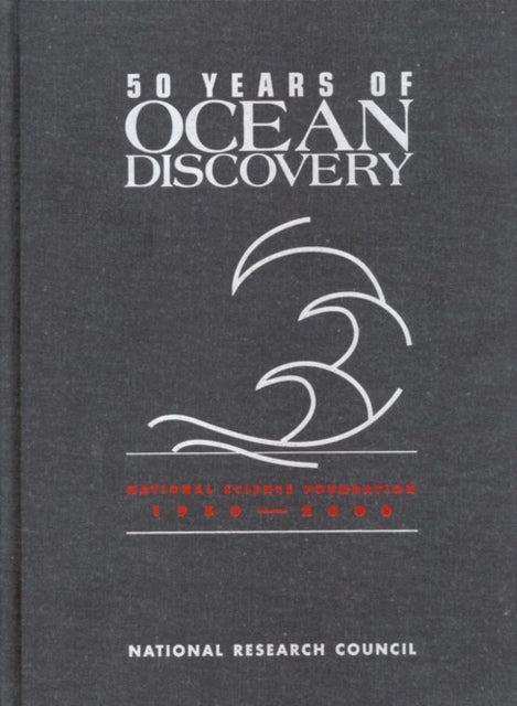 50 Years of Ocean Discovery National Science Foundation 19502000