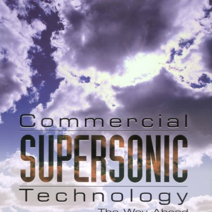 Commercial Supersonic Technology The Way Ahead Compass