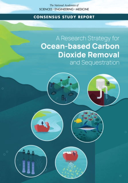 A Research Strategy for Oceanbased Carbon Dioxide Removal and Sequestration Tcrp Report