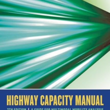 Highway Capacity Manual 7th Edition A Guide for