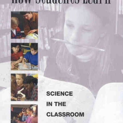 How Students Learn Science in the Classroom
