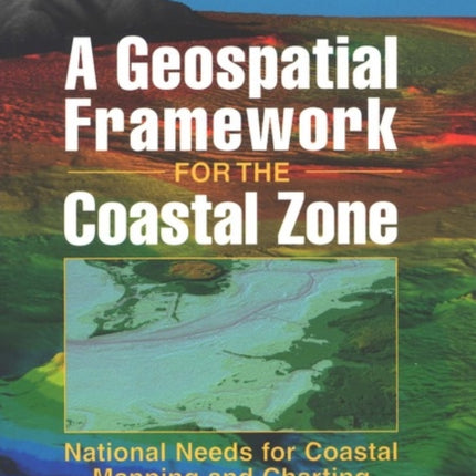 A Geospatial Framework for the Coastal Zone